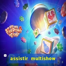 assistir multishow online gratis